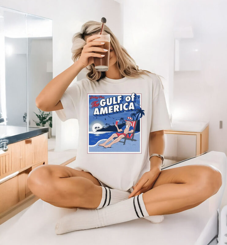 Greetings from the gulf of America T-Shirt