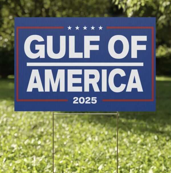 Gulf of America 2025 Yard Sign