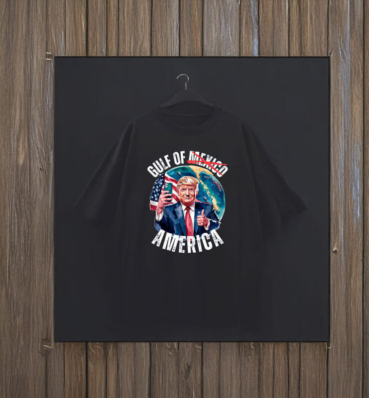 Trump Supporter MAGA Lover Gulf of America T-Shirt